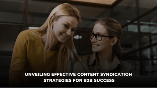 Unveiling Effective Content Syndication Strategies