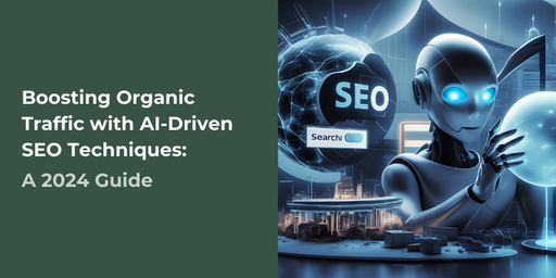 Boosting Organic Traffic with AI-Driven SEO Techni