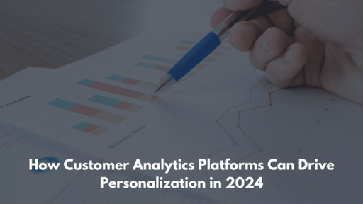 How Customer Analytics Platforms Can Drive Persona