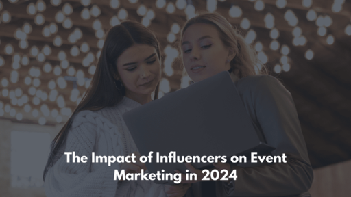 The Impact of Influencers on Event Marketing in 20