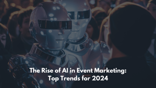 The Rise of AI in Event Marketing Top Trends for 2