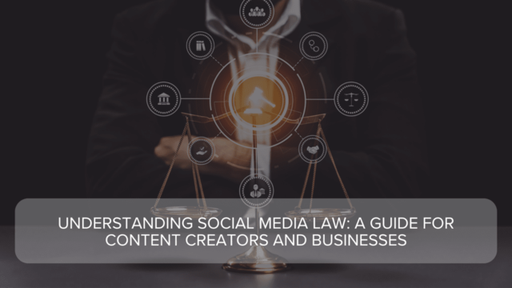 Understanding Social Media Law A Guide for Content