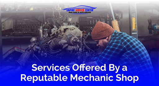 Services-Offered-By-a-Reputable-Mechanic-Shop.jpg