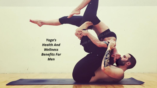 Yoga’s Health And Wellness Benefits For Men (1).pn
